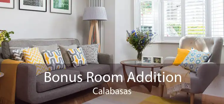 Bonus Room Addition Calabasas