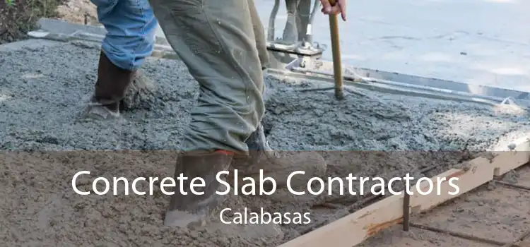 Concrete Slab Contractors Calabasas